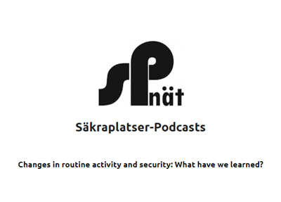 Podcast « Changes in routine activity and security »
