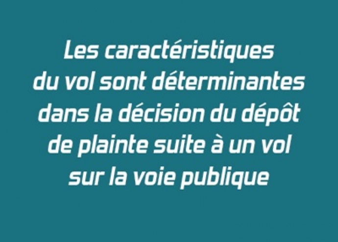 Publication de la Note n°44 sur le dépôt de plainte suite à un vol sur la voie publique