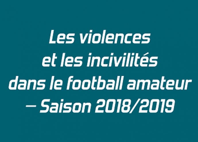 Publication de la Note n°54 sur les violences et les incivilités dans le football amateur - Saison 2018/2019