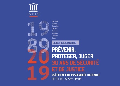 Colloque INHESJ 30 ans de sécurité et de justice 2019
