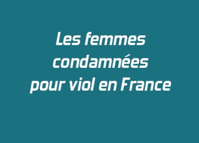 Les femmes condamnées pour viol en France